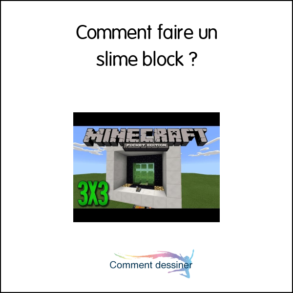 Comment faire un slime block